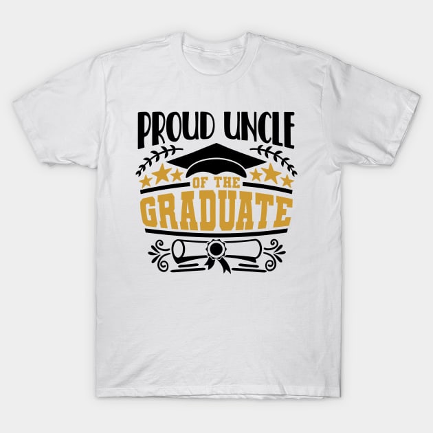 Proud Uncle Of The Graduate Graduation Gift T-Shirt by PurefireDesigns